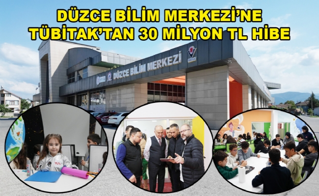 Düzce Bilim Merkezi’nin Kapasitesi Artırılacak