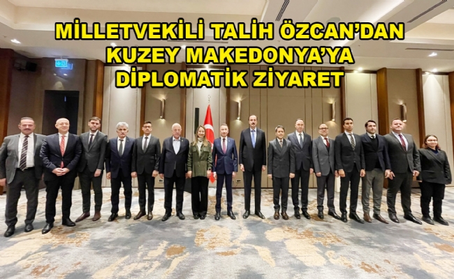 Kuzey Makedonya’ya Diplomatik Ziyaret