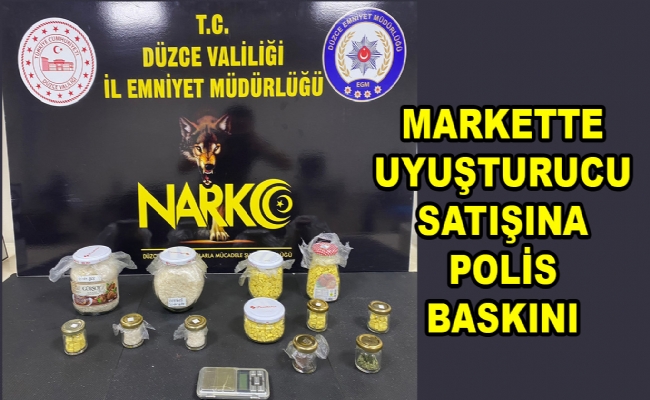 Markette Uyuşturucu Satışına Polis Baskını